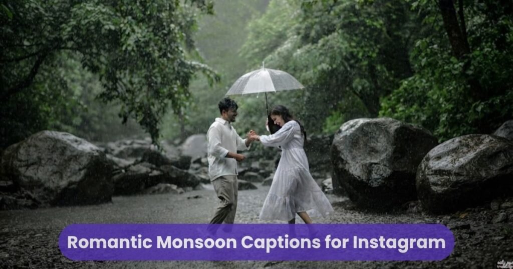 Romantic Monsoon Captions for Instagram