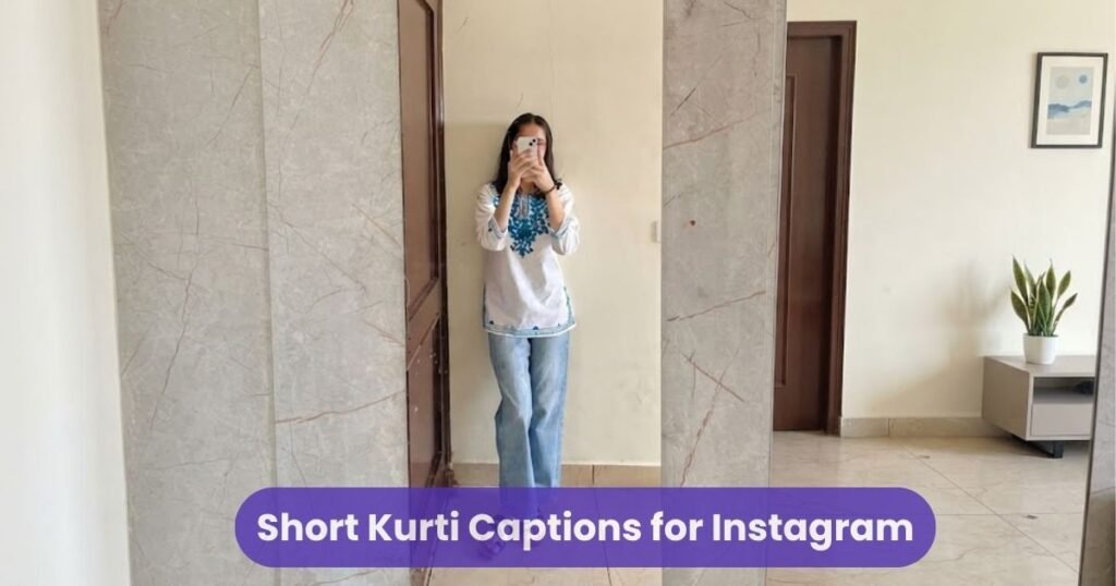 Short Kurti Captions for Instagram