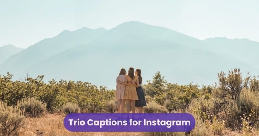 Trio Captions for Instagram