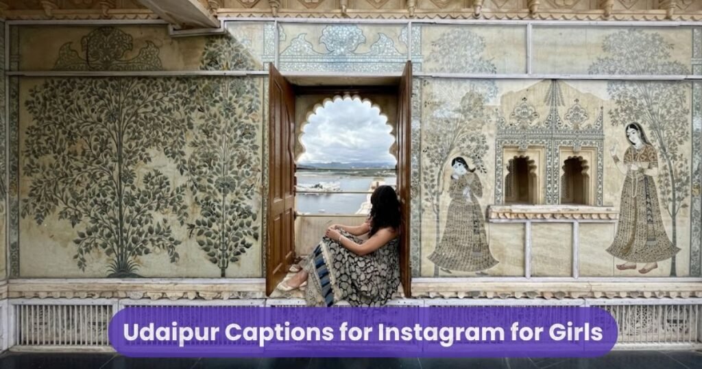 Udaipur Captions for Instagram for Girls