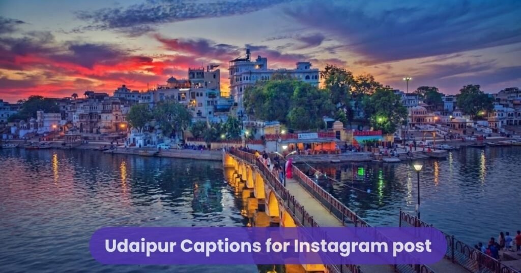Udaipur Captions for Instagram post